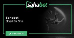 Sahabet Nasıl Bir Site