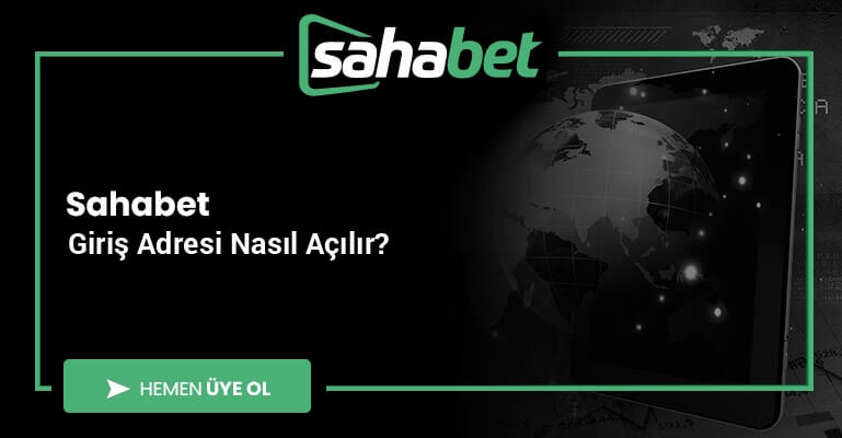 Sahabet Giriş Adresi Nasıl Açılır?