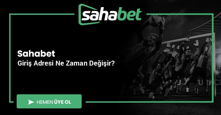 Sahabet Giriş Adresi Ne Zaman Değişir?