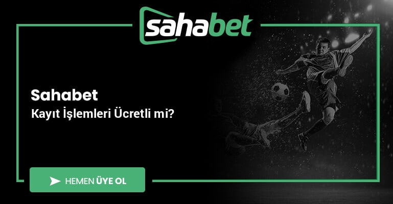 Sahabet Kayıt İşlemleri Ücretli mi?