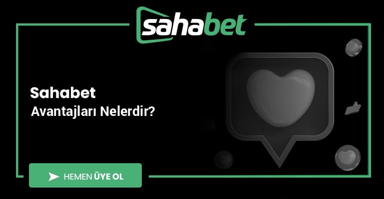 Sahabet Avantajları Nelerdir?