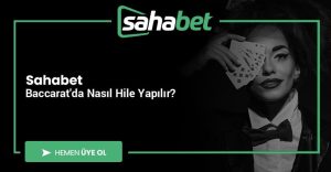 Sahabet Baccarat'da Nasıl Hile Yapılır?