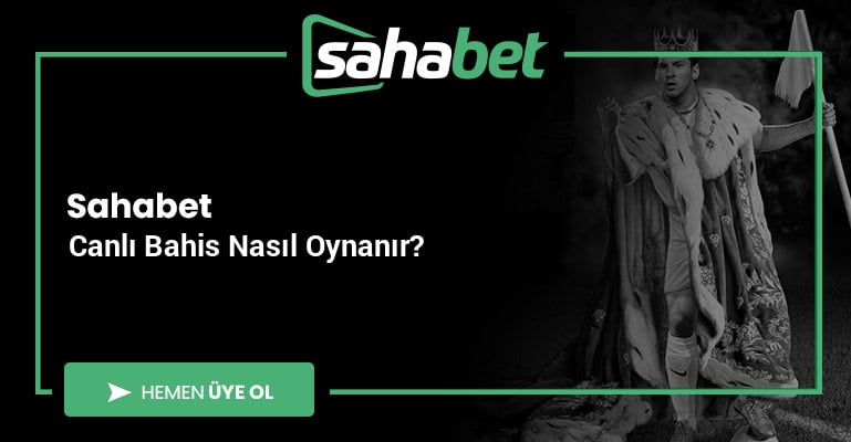 Sahabet Canlı Bahis Nasıl Oynanır?