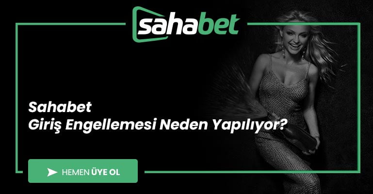 Sahabet Giriş Engellemesi Neden Yapılıyor?