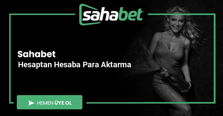 Sahabet Hesaptan Hesaba Para Aktarma