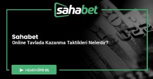 Sahabet Online Tavlada Kazanma Taktikleri Nelerdir?